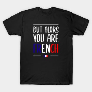 French you are T-Shirt